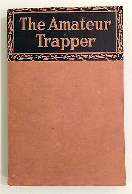 THE AMATEUR TRAPPER STANLEY HARDING 1917 PAPERBACK EXCELLENT CONDITION - arustocracy