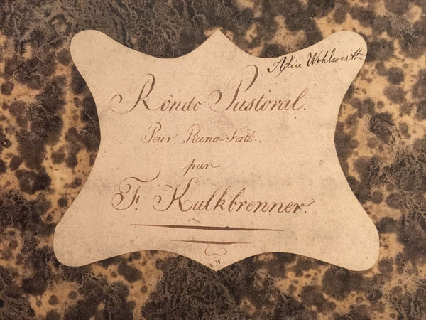 FRIEDRICH WILHELM MICHAEL KALKBRENNER RONDO PASTORAL POUR LE FORTE PIANO - arustocracy